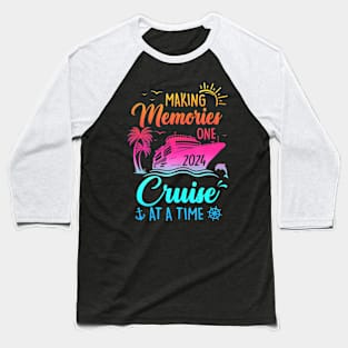 Family Cruise 2024 Making Memories One Cruise At A Time Baseball T-Shirt